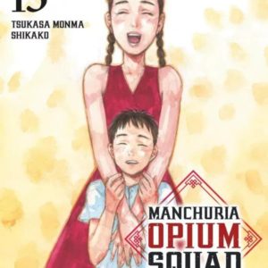 MANCHURIA OPIUM SQUAD - TOME 15