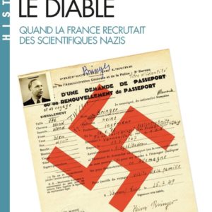 UN PACTE AVEC LE DIABLE (ESPACES LIBRES - HISTOIRE) - QUAND LA FRANCE RECRUTAIT DES SCIENTIFIQUES NA