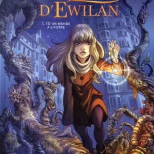 LA QUETE D'EWILAN - TOME 01 - D'UN MONDE A L'AUTRE
