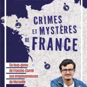 CRIMES ET MYSTERES DE FRANCE
