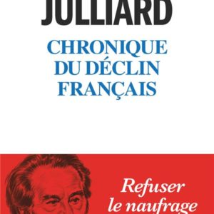 CHRONIQUE DU DECLIN FRANCAIS