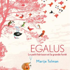 EGALUS - LE PETIT HERISSON ET LA GRANDE FORET