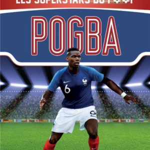 POGBA - LES SUPERSTARS DU FOOT