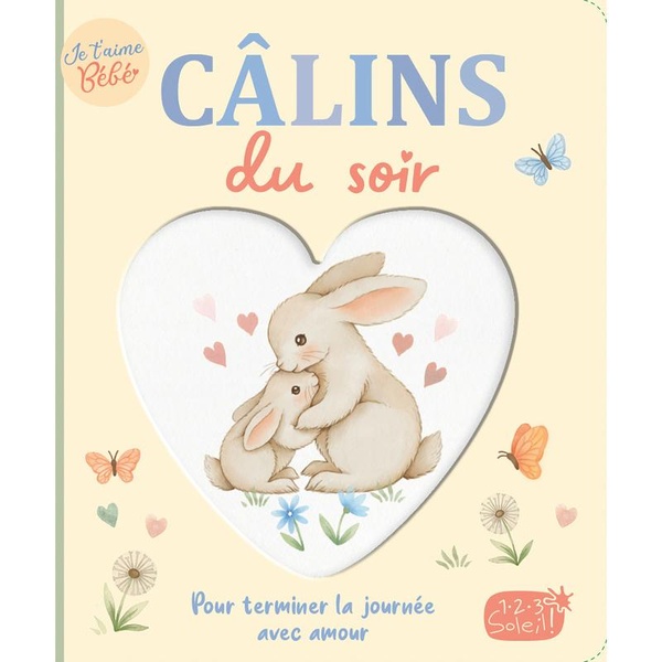JE T'AIME BEBE - CALINS DU SOIR