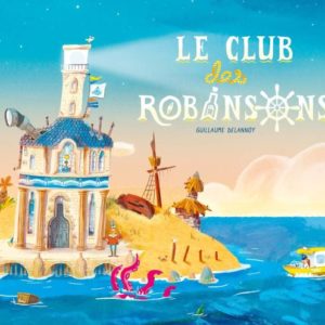 LE CLUB DES ROBINSONS