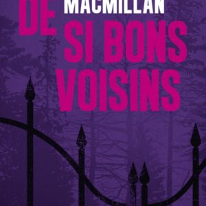 DE SI BONS VOISINS