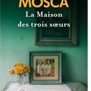 LA MAISON DES TROIS SOEURS