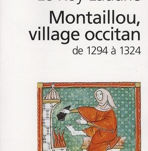MONTAILLOU, VILLAGE OCCITAN DE 1294 A 1324
