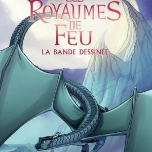 LES ROYAUMES DE FEU - VOL06 - LA BANDE DESSINEE-LA MONTAGNE DE JADE
