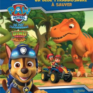 PAT' PATROUILLE - MISSION DINO - UN BEBE TYRANNOSAURE A SAUVER