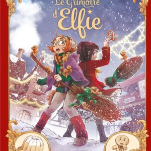 LE GRIMOIRE D'ELFIE - T03 - LE GRIMOIRE D'ELFIE - VOL. 03 - HISTOIRE COMPLETE - MALAVENTURE EN PAIN