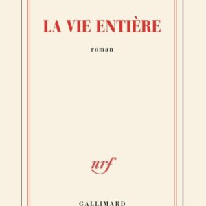 LA VIE ENTIERE