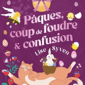 PAQUES, COUP DE FOUDRE ET CONFUSION