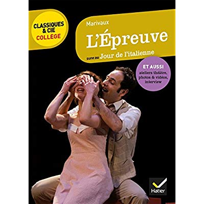 L'EPREUVE (MARIVAUX) - SUIVI DU JOUR DE L'ITALIENNE ET D'ATELIERS THEATRE