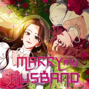MARRY MY HUSBAND - TOME 4