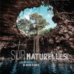 SURNATURELLE, LES MERVEILLES DE NOTRE PLANETE