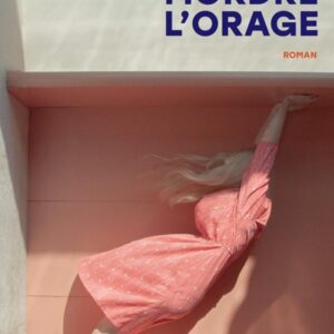 MORDRE L'ORAGE