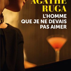 L'HOMME QUE JE NE DEVAIS PAS AIMER