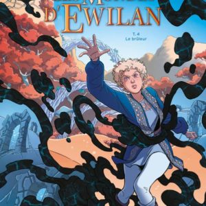 LES MONDES D'EWILAN - TOME 04 - LE BRULEUR