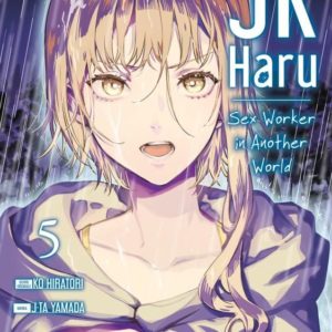 JK HARU: SEX WORKER IN ANOTHER WORLD - TOME 5