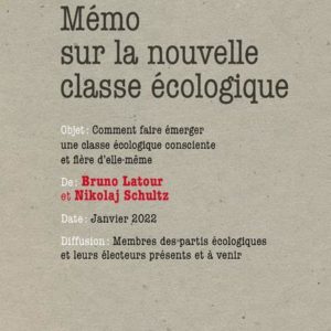 MEMO SUR LA NOUVELLE CLASSE ECOLOGIQUE - COMMENT FAIRE EMERGER UNE CLASSE ECOLOGIQUE CONSCIENTE ET F