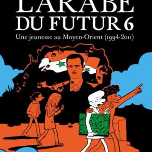 L'ARABE DU FUTUR - VOLUME 6