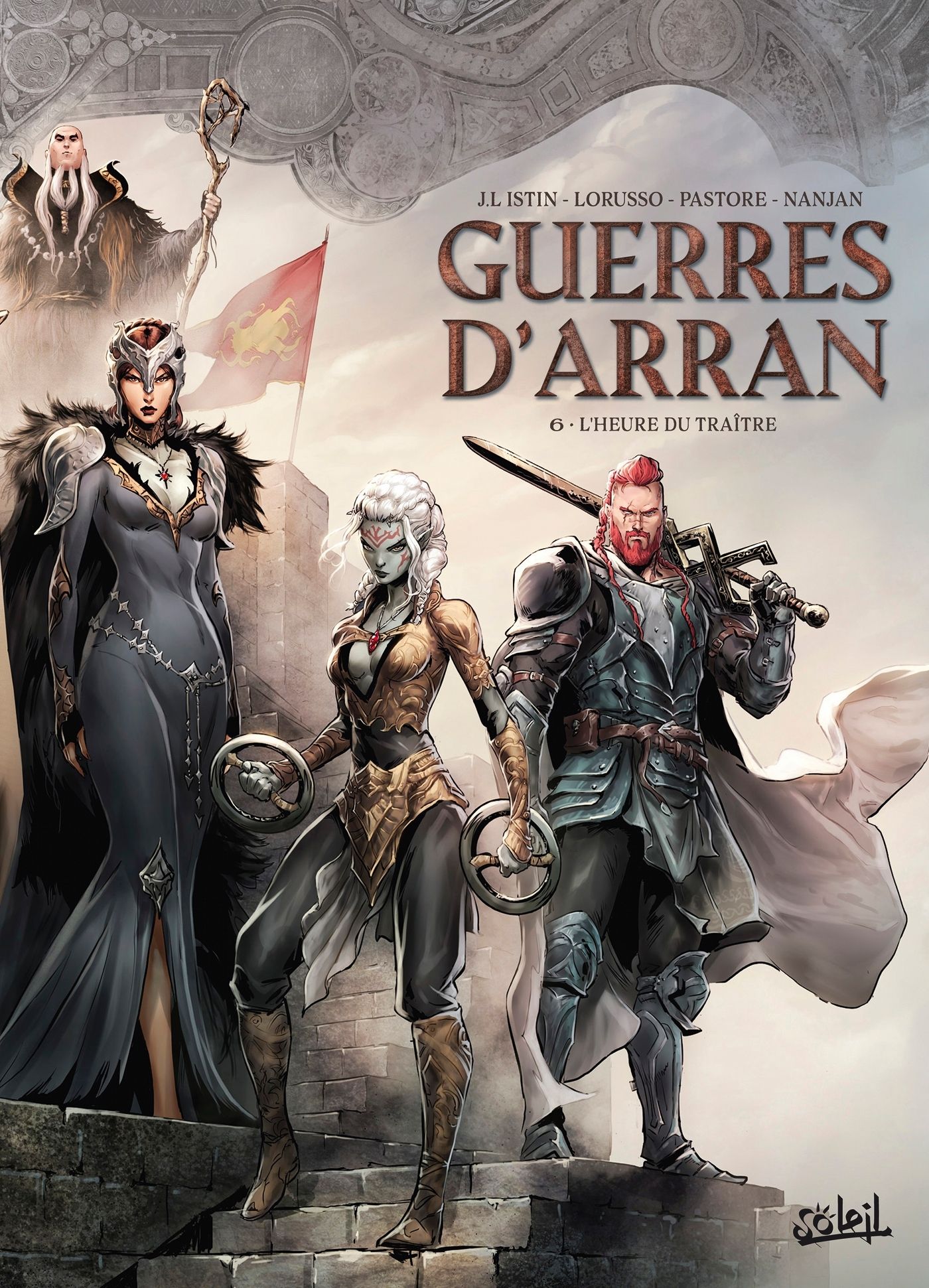 LES TERRES D'ARRAN - GUERRES D'ARRAN - GUERRES D'ARRAN T06 - L'HEURE DU TRAITRE