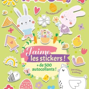 J'AIME LES STICKERS - PAQUES - + DE 500 AUTOCOLLANTS ! DES STICKERS PAILLEETES, DES STICKERS A COLOR