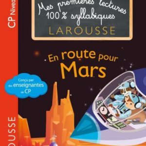 PREMIERES LECTURES SYLLABIQUES - EN ROUTE POUR MARS (NIVEAU 2)