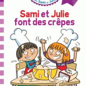 SAMI ET JULIE CE1 SAMI ET JULIE FONT DES CREPES