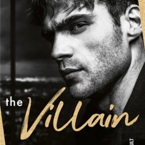 BOSTON BELLES - T02 - THE VILLAIN - APRES "THE HUNTER", LE TOME 2 DE LA SERIE NEW ADULT A SUCCES "BO