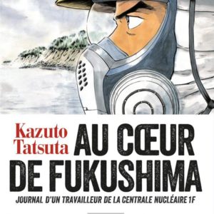 AU COEUR DE FUKUSHIMA - TOME 3