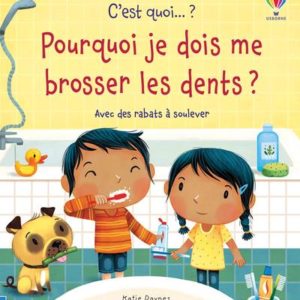 C'EST QUOI... ? - POURQUOI JE DOIS ME BROSSER LES DENTS ?