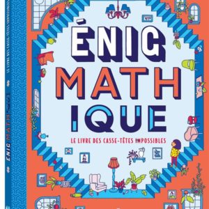 ENIG-MATH-TIQUE - UN LIVRE ANIME