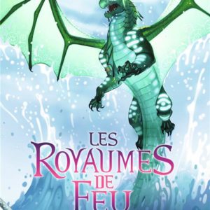 LES ROYAUMES DE FEU, 9 - LES SERRES DU POUVOIR