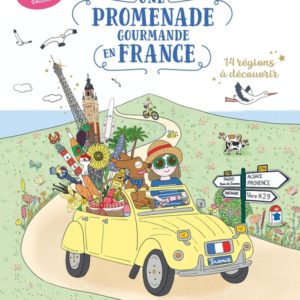 UNE PROMENADE GOURMANDE EN FRANCE