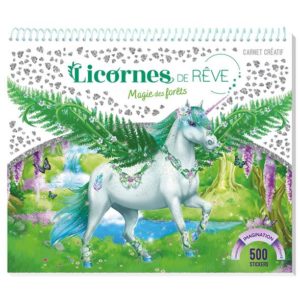 LICORNES DE REVE - CARNET CREATIF - MAGIE DE LA FORET