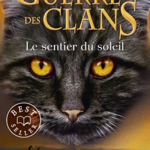 LA GUERRE DES CLANS CYCLE V - TOME 1 LE SENTIER DU SOLEIL