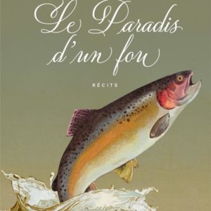 LE PARADIS D'UN FOU