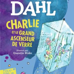 CHARLIE ET LE GRAND ASCENSEUR DE VERRE