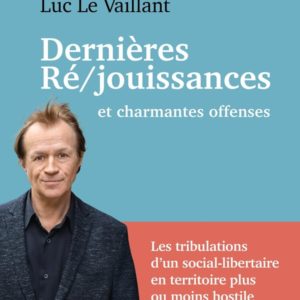 DERNIERES RE/JOUISSANCES ET CHARMANTES OFFENSES