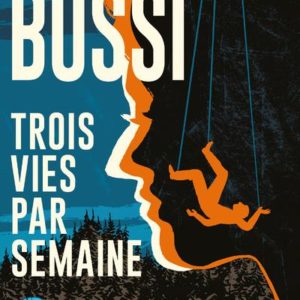 TROIS VIES PAR SEMAINE