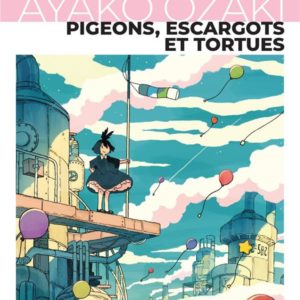 PIGEONS, ESCARGOTS ET TORTUES