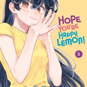 HOPE YOU'RE HAPPY, LEMON! T05 - VOL05