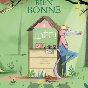 UNE BIEN BONNE IDEE