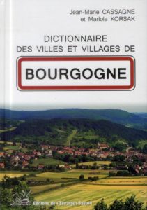 DICTIONNAIRE DES VILLES ET VILLAGES DE BOURGOGNE
