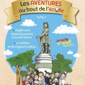 LES AVENTURES AU BOUT DE L'ECOLE - TOME 1