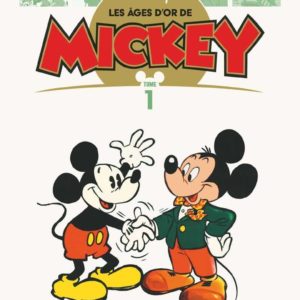 LES AGES D'OR DE MICKEY - TOME 01