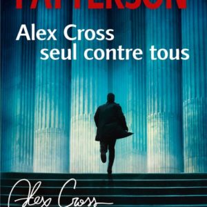ALEX CROSS, SEUL CONTRE TOUS