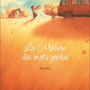 LA MAISON DES MOTS PERDUS